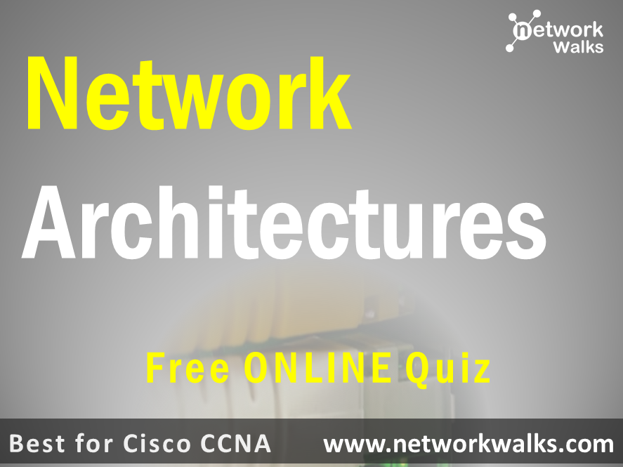 Network Architectures online free quiz networkwalks