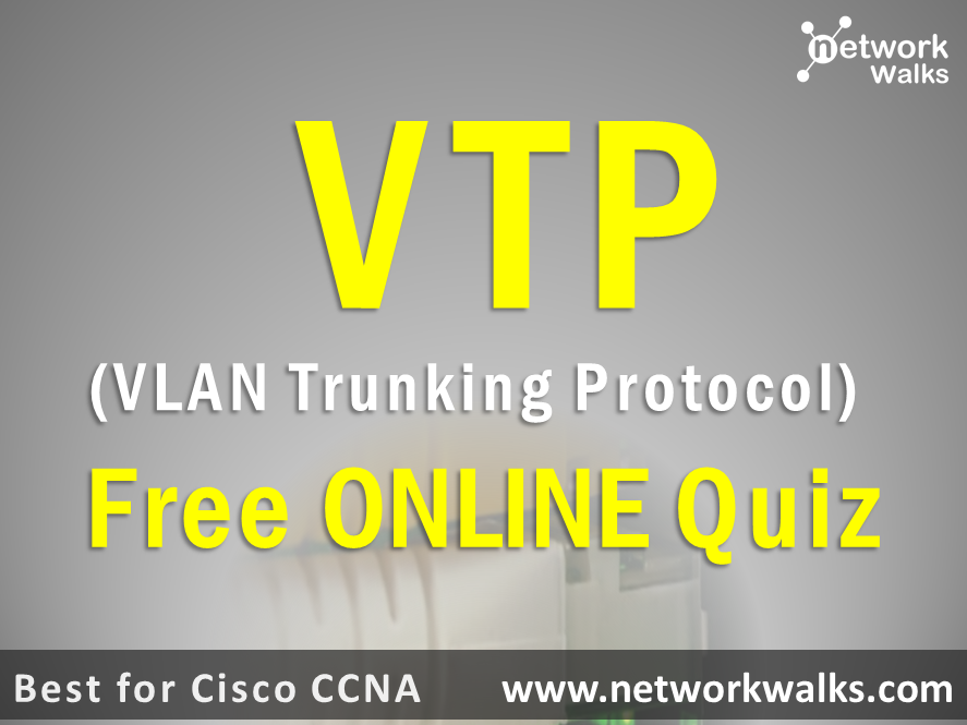 VTP VLAN trunking protocol quiz networkwalks